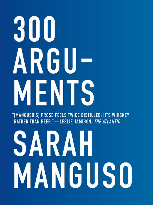 Title details for 300 Arguments by Sarah Manguso - Wait list